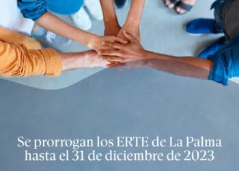 Se prorrogan los ERTE de La Palma hasta el 31 de diciembre de 2023