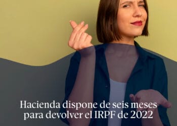 Hacienda dispone de seis meses para devolver el IRPF de 2022