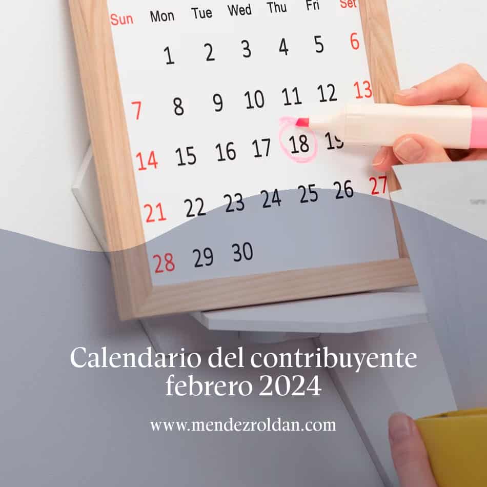Calendario del contribuyente febrero 2024