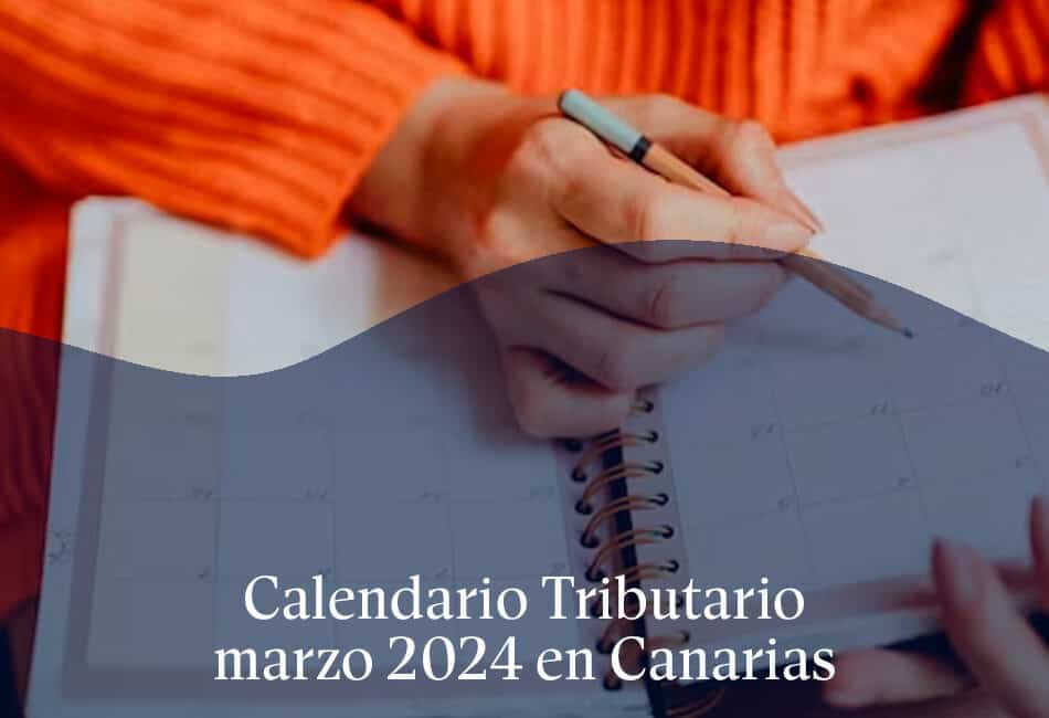 Calendario tributario marzo 2024 en canarias
