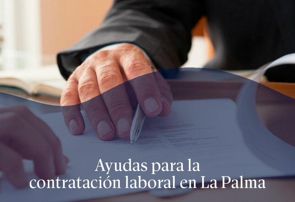 Ayudas para la contratación laboral en La Palma