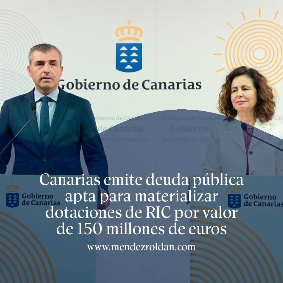 Canarias emite deuda pública apta para materializar dotaciones de RIC por valor de 150 millones de euros